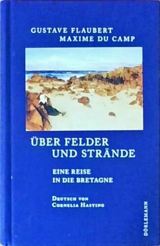 Über Felder und Strände: Eine Reise in die Bretagne