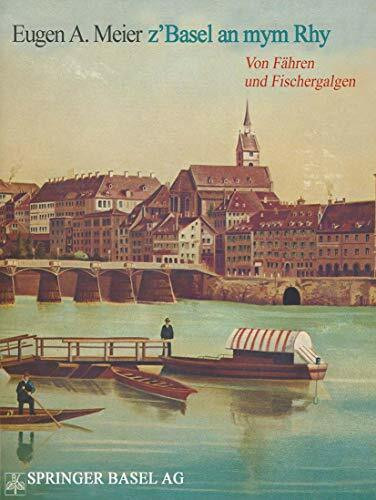 z'Basel an mym Rhy: Von Fähren und Fischergalgen. Bildlegenden in Deutsch, Französisch und Englisch