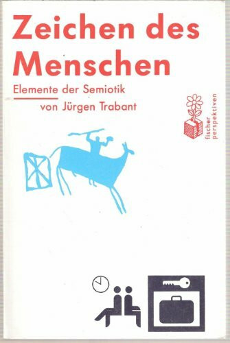Menschen und Zeichen: Elemente der Semiotik
