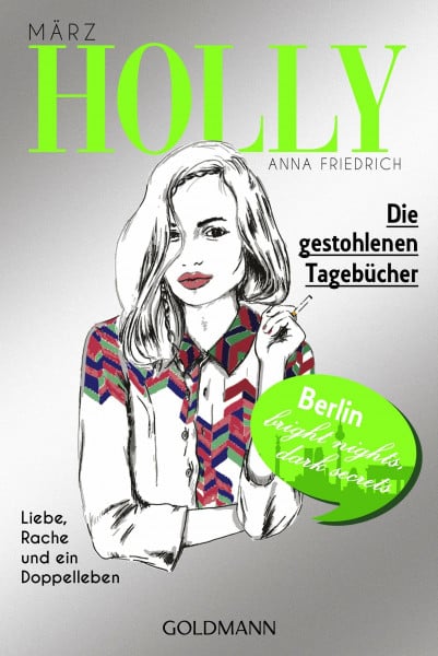 Holly. Die gestohlenen Tagebücher: März - Band 2: März. Liebe, Rache und ein Doppelleben (Holly-Reihe, Band 2)