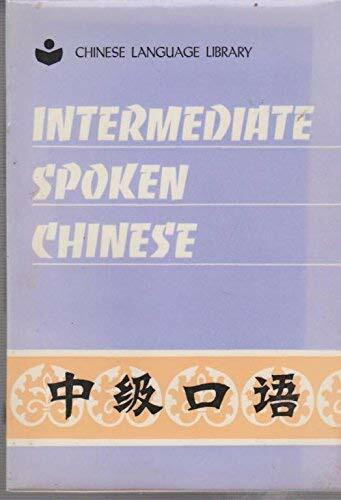 Intermediate Spoken Chinese