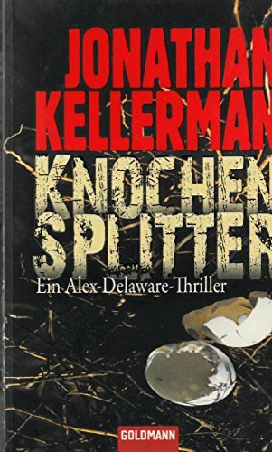 Knochensplitter: Ein Alex-Delaware-Roman 23