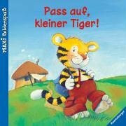 Pass auf, kleiner Tiger!: Ravensburger Maxi-Bilderspaß