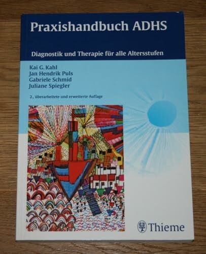 Praxishandbuch ADHS: Diagnostik und Therapie für alle Altersstufen