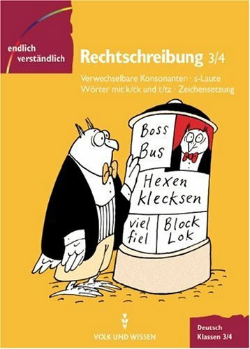 Endlich verständlich - Deutsch - Grundschule: Endlich verständlich - Deutsch, neue Rechtschreibung, Rechtschreibung, Klassen 3/4