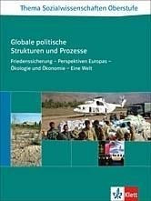 Thema Sozialwissenschaften. Sekundarstufe II. Globale politische Strukturen und Prozesse