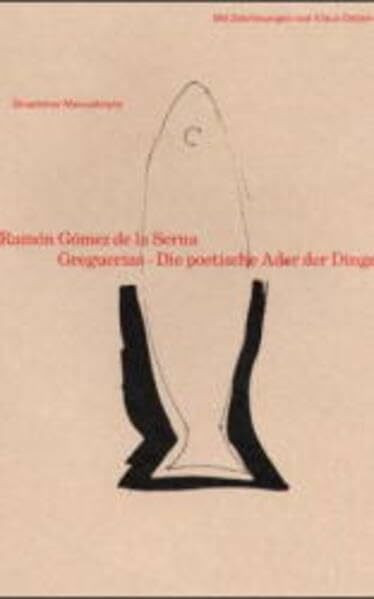 Greguerias - Die poetische Ader der Dinge