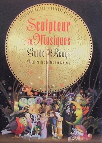 Sculpteur de musiques guido reuge - Maitre des boites enchantées Sculpteur de musiques guido reuge - Maitre des boites enchantées