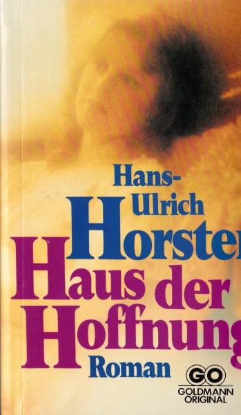 Haus der Hoffnung. Ein Roman von anonymen Vätern und hoffenden Müttern.