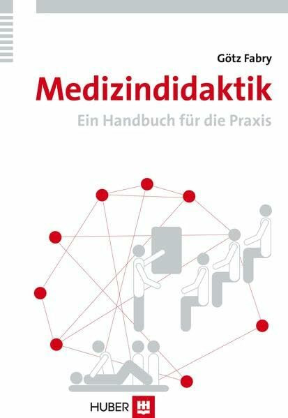 Medizindidaktik: Ein Handbuch für die Praxis