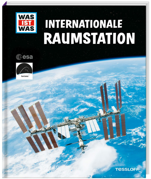 WAS IST WAS Internationale Raumstation: Wie werde ich Astronaut? Wie fühlt sich Schwerelosigkeit an? (WAS IST WAS Edition)