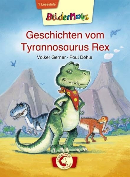 Bildermaus - Geschichten vom Tyrannosaurus Rex: 1. Lesestufe