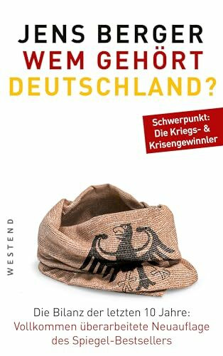 Wem gehört Deutschland?: Die Bilanz der letzten 10 Jahre. Vollkommen überarbeitete Neuauflage ...