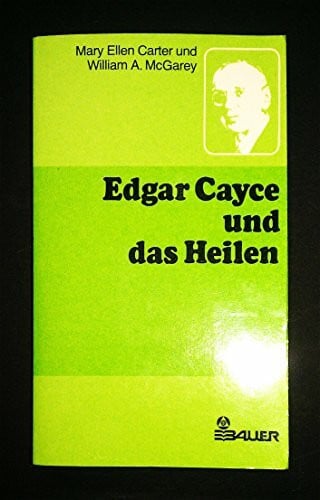Edgar Cayce und das Heilen