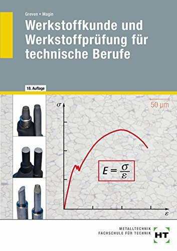 Werkstoffkunde und Werkstoffprüfung für technische Berufe