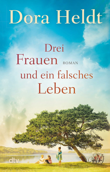 Drei Frauen und ein falsches Leben: Roman | Der Nr.-1-SPIEGEL-Bestseller (Die Haus am See-Reihe, Band 3)