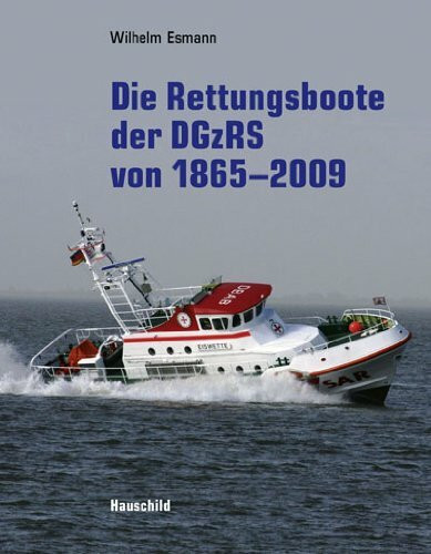 Die Rettungsboote der DGzRS von 1865-2009