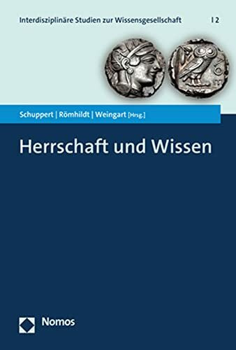 Herrschaft und Wissen (Interdisziplinäre Studien zur Wissensgesellschaft)