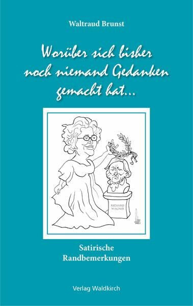 Worüber sich bisher noch niemand Gedanken gemacht hat: Satirische Randbemerkungen