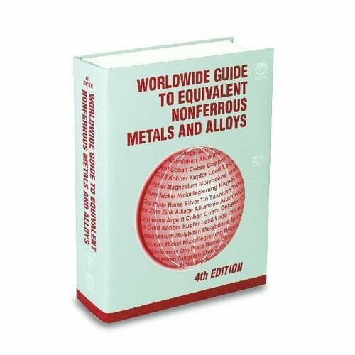 Worldwide Guide to Equivalent Nonferrous Metals and Alloys (ASM Materials Data Series)