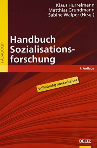 Handbuch Sozialisationsforschung (Beltz Handbuch) Handbuch Sozialisationsforschung (Beltz Handbuch)