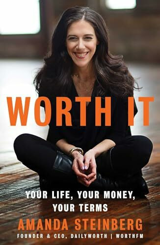 Worth It: Your Life, Your Money, Your Terms