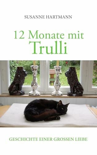 12 Monate mit Trulli: Geschichte einer großen Liebe