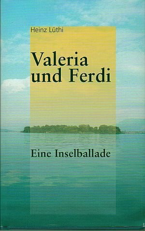 Valeria und Ferdi: Eine Inselballade