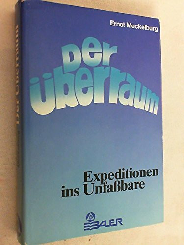 Der Überraum. Expeditionen ins Unfassbare