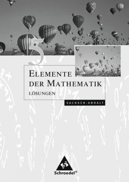 Elemente der Mathematik SI / Elemente der Mathematik SI - Ausgabe 2008 für Sachsen-Anhalt: Ausgabe 2008 für Sachsen-Anhalt / Lösungen 5