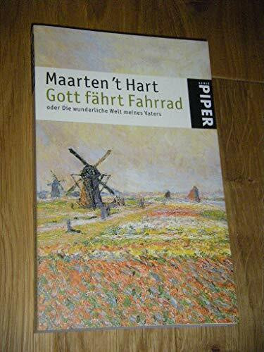 Gott fährt Fahrrad: oder: Die wunderliche Welt meines Vaters (Piper Taschenbuch, Band 3404)