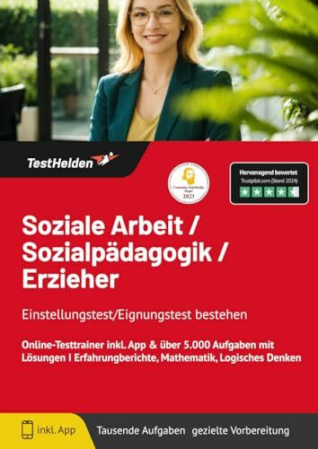 Soziale Arbeit / Sozialpädagogik / Erzieher Einstellungstest/Eignungstest bestehen: Online-Testtrainer inkl. App & über 5.000 Aufgaben mit Lösungen I Erfahrungberichte, Mathematik, Logisches Denken