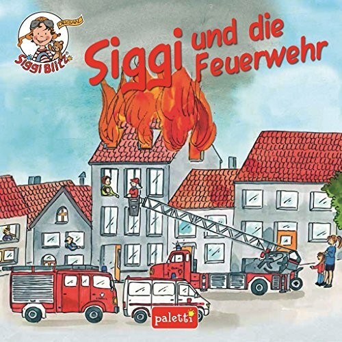 Siggi und die Feuerwehr - Kinderbuch