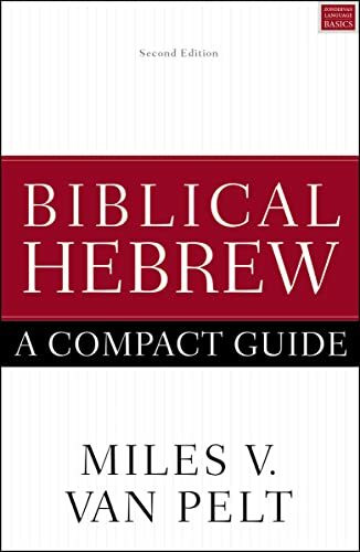 Biblical Hebrew: A Compact Guide: Second Edition