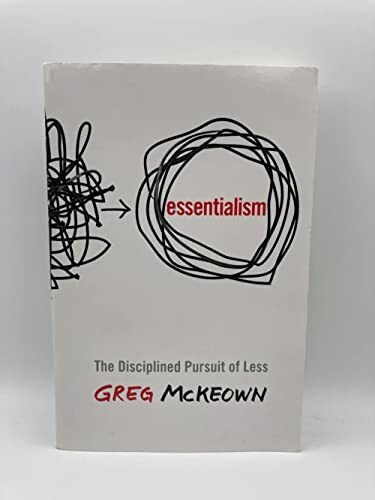 Essentialism: The Disciplined Pursuit of Less(Paperback)