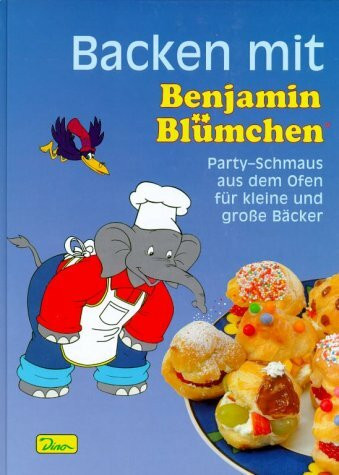 Benjamin Backbuch. Backen mit Benjamin Blümchen, Band 1