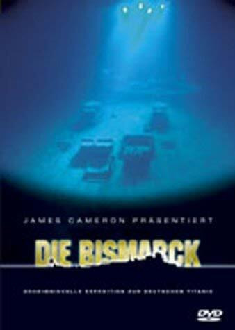 Die Bismarck - Geheimnisvolle Expedition zur...