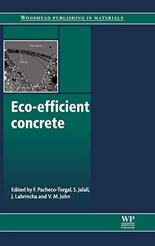 Eco-Efficient Concrete (Woodhead Publishing Series in Civil and Structural Engineering)