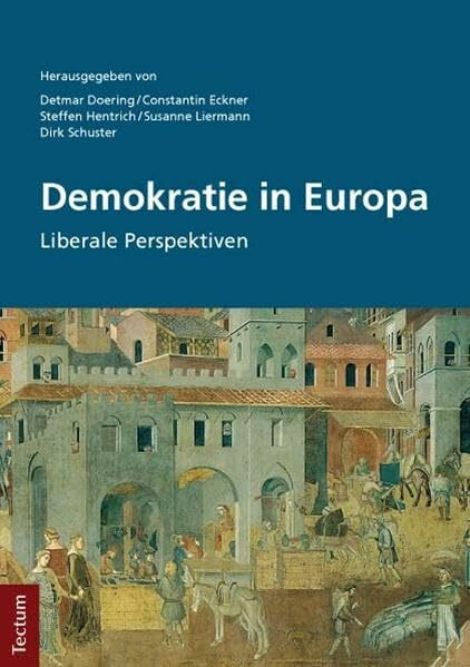 Demokratie in Europa: Liberale Perspektiven