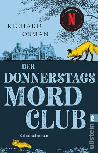 Der Donnerstagsmordclub: Kriminalroman | Das Buch zu "The Thursday Murder Club" bei Netflix (Die Mordclub-Serie, Band 1)