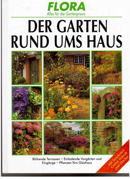 Der Garten rund ums Haus,