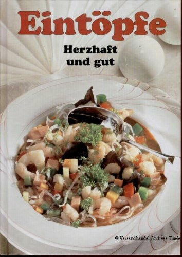 Eintöpfe : herzhaft und gut