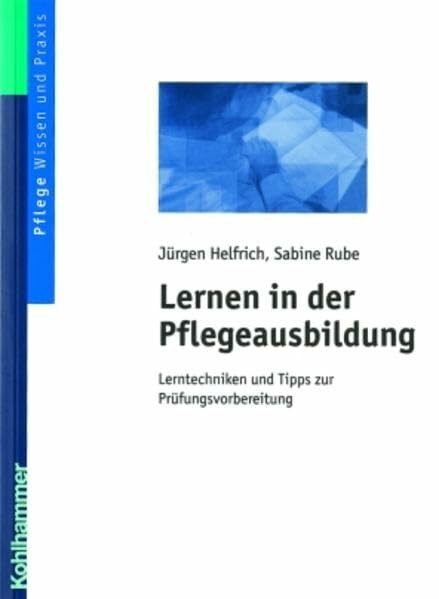 Lernen in der Pflegeausbildung: Lerntechniken und Tipps zur Prüfungsvorbereitung