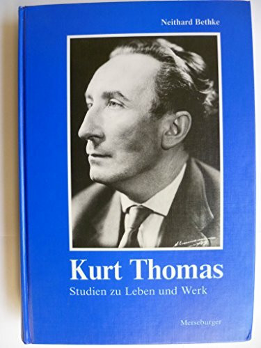 Kurt Thomas: Studien zu Leben und Werk