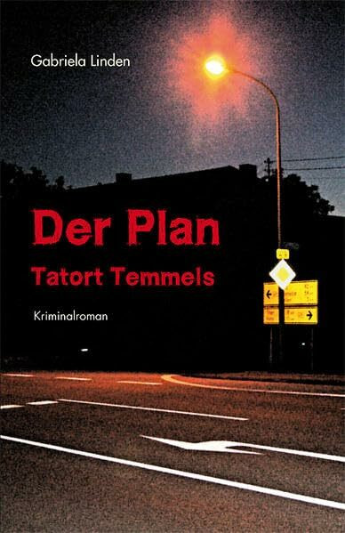 Der Plan - Tatort Temmels: Kriminalroman