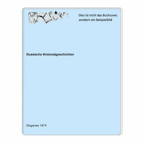 Russische Kriminalgeschichten. Von Fjodor Dostojewskij bis Anton Tschechow