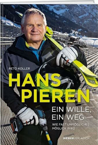 Hans Pieren - Ein Wille, ein Weg