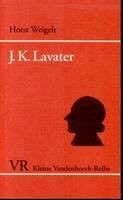 Johann Kaspar Lavater: Leben, Werk und Wirkung