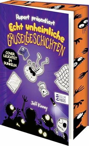 Rupert präsentiert: Echt unheimliche Gruselgeschichten (Band 3): Sonderausgabe mit toller Ausstattung: Leuchteffekt auf dem Cover, Farbschnitt und Gruselmaske zum Heraustrennen