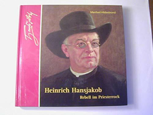 Heinrich Hansjakob - Rebell im Priesterrock